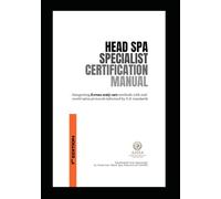 Head Spa Specialist Certification Manual: Integrating Korean scalp care methods with real-world salon protocols informed by U.S. standards