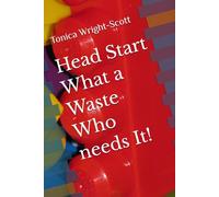 Head Start What a Waste Who needs It!