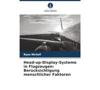 Head-up-Display-Systeme in Flugzeugen: Berücksichtigung menschlicher Faktoren