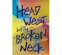 Head West with Broken Neck: 3