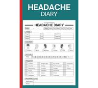 Headache Diary: Migraine Tracking Journal with Food Tracker | Identify Triggers, Track Pain & Symptoms for Chronic Headache Relief | 6" x 9" Inches, 110 pages