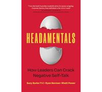 Headamentals: How Leaders Can Crack Negative Self-talk