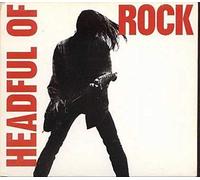 Headful of Rock (14 tracks, 1993, digi) - Circus of Power, Alice in Chains, Rage against the Machine, Blue Manner Haze, Hexen..