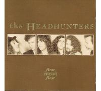 Headhunters - Things First