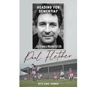 Heading for Dementia: …but it was a Wonderful Life