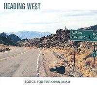 Heading West - Songs For The Open Road