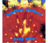 Headless Chickens - Body Blow