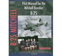 Headquarters A Office of Flying Pilot Manual for the Mitchell Bombe (Tascabile)