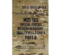 Headquarters Depa STP 31-18D34-SM-TG B MOS 18D Special Forces Medic (Tascabile)