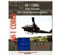 Headquarters Depar AH-1 Cobra Attack Helicopter Pilot's Flight Opera (Tascabile)