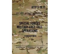 Headquarters Departmen ATTP 3-18.11 Special Forces Military Free-Fa (Tascabile)