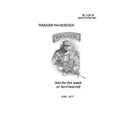 Headquarters, Department of Ranger Handbook: TC 3-21.76 (April 2017 (Tascabile)