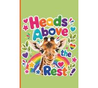 Heads Above the Rest Cute Baby Giraffe Lined Notebook 6 x 9 Journal: Adorable Animal Notebook for Giraffe Lovers, Kids, Zoo Fans, Journaling, School Notes, Lists, and Everyday Writing