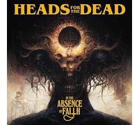 HEADS FOR THE DEAD - IN THE ABSENCE OF FAITH - CD - K72z