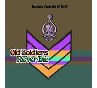 Heads Hands & Feet - Old Soldiers Never die
