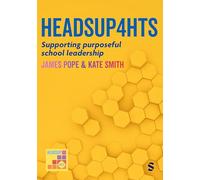 Heads Up 4 HTs: Supporting purposeful school leadership