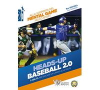 Heads-up. Baseball 2.0. 5 abilità per giocare un lancio alla volta. Alla scoperta del mental game nello sport