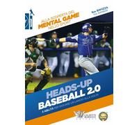 Heads-up. Baseball 2.0 - Ken Ravizza, Tom Hanson - Calzetti Mariucci, 2020