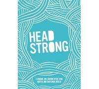 Headstrong: A journal for looking after your mental and emotional health