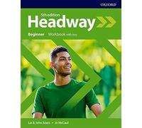 Headway beginner. Woorkbook. With key. Per le Scuole superiori. Con espansione online