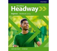 Headway beginner. Woorkbook. With key. Per le Scuole superiori. Con espansione online