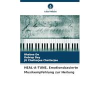 HEAL-A-TUNE, Emotionsbasierte Musikempfehlung zur Heilung
