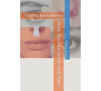 Heal, Bounce back and shine: Finding the balance