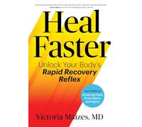 Heal Faster: Unlock Your Body's Rapid Recovery Reflex to Feel Better - Quicker