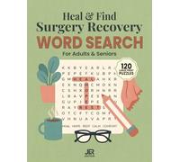 Heal & Find Surgery Recovery Word Search Book: 120 Relaxing Large Print Puzzles & Calming Quotes to Make Healing a Little Easier for Adults & Seniors