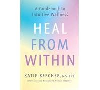 Katie Beecher Heal from Within (Tascabile)