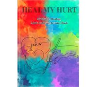 Heal My Hurt: Mindful & Healing Adult Coloring Activity Book