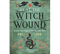 Celeste Larsen Heal the Witch Wound (Tascabile)
