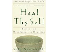 Heal Thy Self: Lessons on Mindfulness in Medicine
