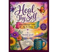 Heal Thy Self: One Vibrant Color At A Time