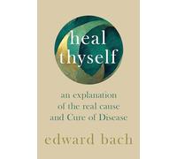 Edward Bach Heal Thyself (Copertina rigida)
