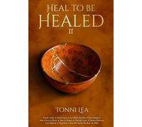 Heal to Be Healed II: It’s Time To Thrive
