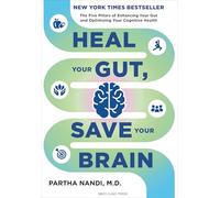 Dr. Partha Nandi M.D. Heal Your Gut, Save Your Brain (Copertina rigida)
