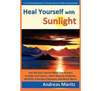 Heal Yourself With Sunlight - Moritz Andreas