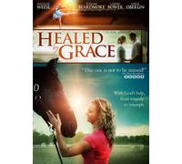 Healed By Grace (DVD) April Obrien Natalie Weese Tommy Beardmore