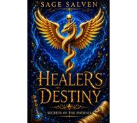 Healer's Destiny: Secrets of the Phoenix