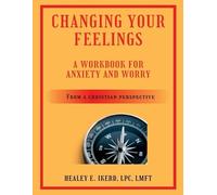 Healey E Ikerd Changing Your Feelings (Tascabile)