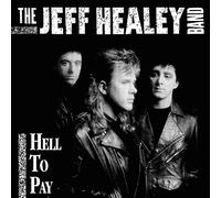 Healey Jeff Band - Hell To Pay