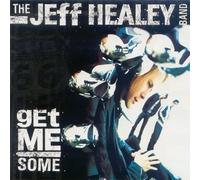 Healey Jeff - Get Me Some