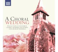 Healey Willan – A Choral Wedding – CD – NAXOS