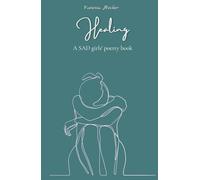 Healing: - a sad girl's poetry book