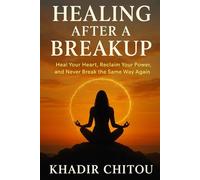 HEALING AFTER A BREAKUP