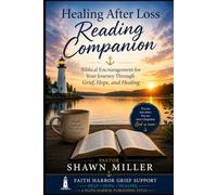 Healing After Loss Reading Companion: Biblical Encouragement for Your Journey Through Grief, Hope, and Healing