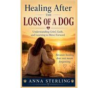 Healing After the Loss of a Dog