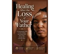 Healing After the Loss of Your Father