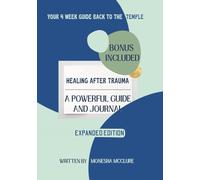 Healing After Trauma: A Powerful Guide and Journal